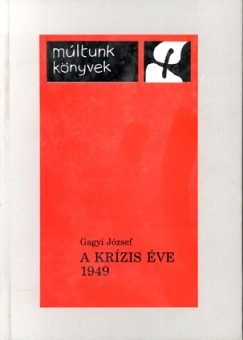 Gagyi Jzsef - A krzis ve 1949