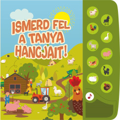 Mandl Orsolya   (Szerk.) - Ismerd fel a tanya hangjait!