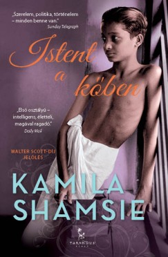 Kamila Shamsie - Istent a kben
