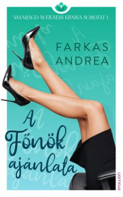 Farkas Andrea - A Főnök ajánlata