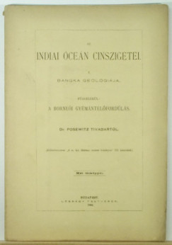 Dr. Posewitz Tivadar - Az Indiai-cen cinszigetei I.