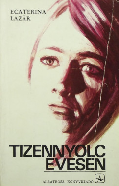 Ecaterina Lazar - Tizennyolc vesen