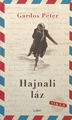 Gárdos Péter - Hajnali láz