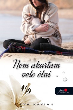 Eva Kavian - Nem akartam vele élni