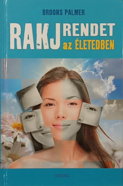 Brooks Palmer - Rakj rendet az letedben