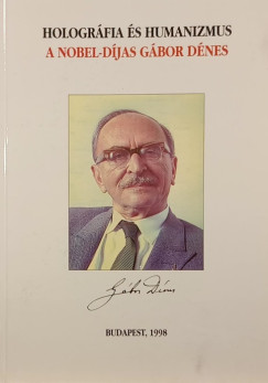 Garay J�nos   (Szerk.) - Hologr�fia �s humanizmus