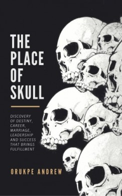 Orukpe Andrew - The Place of Skull