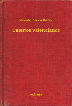 Vicente Blasco Ib�nez - Cuentos valencianos