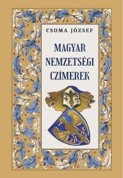 Csoma Jzsef - Magyar nemzetsgi czmerek