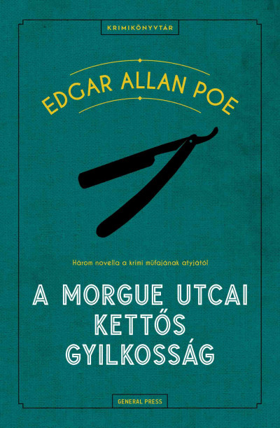 Edgar Allan Poe - A Morgue utcai kettõs gyilkosság