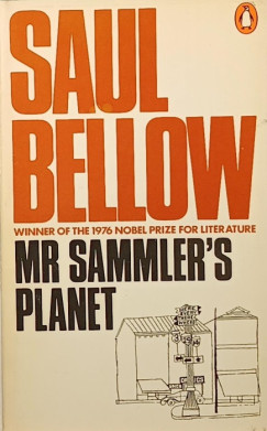 Saul Bellow - Mr Sammler's Planet