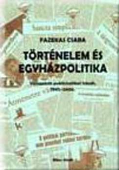 Fazekas Csaba - T�rt�nelem �s egyh�zpolitika
