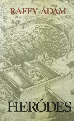 Raffy Ádám - Heródes