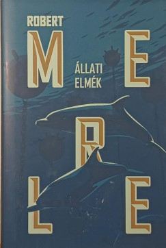 Robert Merle - �llati elm�k
