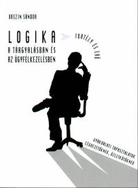 Urszin Sándor - Logika a tárgyalásban és az ügyfélkezelésben