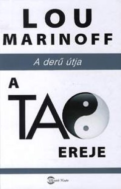 Lou Marinoff - A Tao ereje