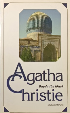 Agatha Christie - Bagdadba jöttek