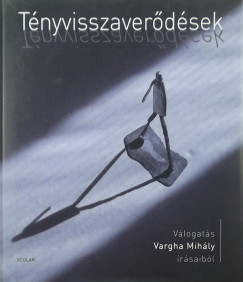 Vargha Mihly - Tnyvisszaverdsek