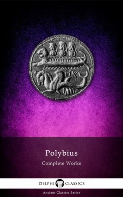 Polybius - Delphi Complete Works of Polybius (Illustrated)