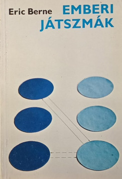 Eric Berne - Emberi jtszmk