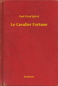 Paul F�val   (pere) - Le Cavalier Fortune