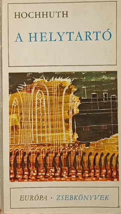 Rolf Hochhuth - A helytartó