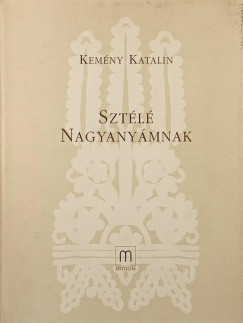 Kemény Katalin - Sztélé nagyanyámnak