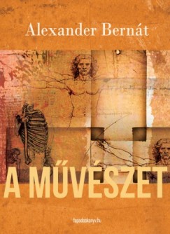 Alexander Bernt - A mvszet