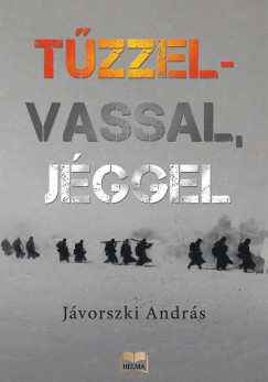 Jvorszki Andrs - Tzzel-vassal, jggel