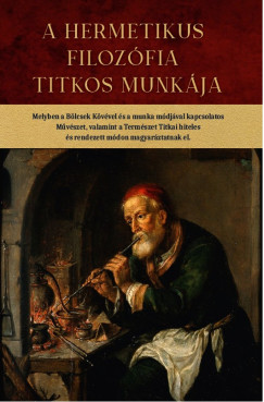 A hermetikus filoz�fia titkos munk�ja