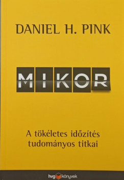 Daniel H. Pink - Mikor