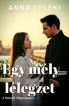 Anna Teleki - A szavak viharban 2 - Egy mly llegzet