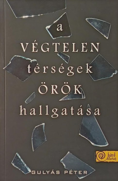Gulyás Péter - A végtelen térségek örök hallgatása