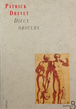 Patrick Drevet - Dieux obscurs