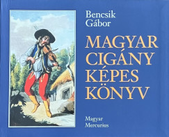 Bencsik G�bor - Magyar cig�ny k�pes k�nyv