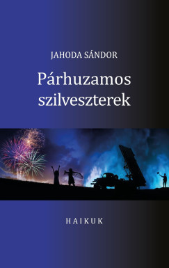 Jahoda Sndor - Prhuzamos szilveszterek