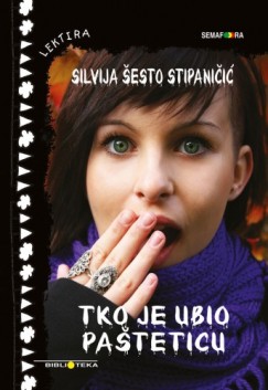 Silvija Šesto - Tko je ubio Pašteticu?