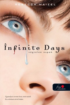 Rebecca Maizel - Infinite Days - Vgtelen napok -Puhatbla