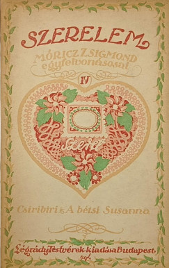 M�ricz Zsigmond - Szerelem IV. - M�ricz Zsigmond egyfelvon�sosai