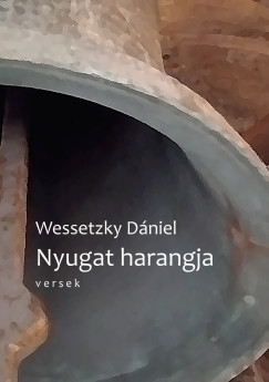 Wessetzky Dniel - Nyugat harangja