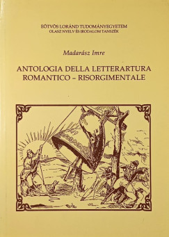 Madar�sz Imre - Antologia della letteratura romantico- Risorgimentale