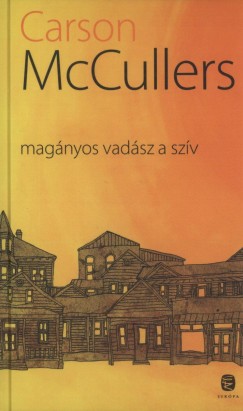Carson Mccullers - Mag�nyos vad�sz a sz�v