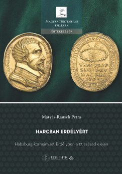 Mátyás-Rausch Petra - Harcban Erdélyért