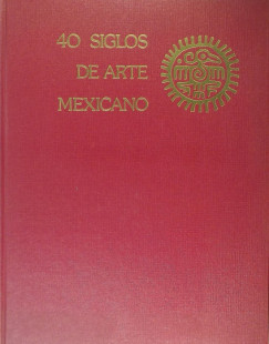 40 siglos de arte Mexicano