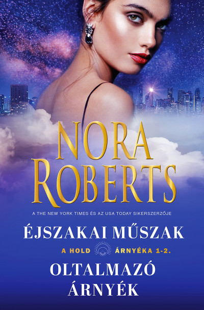 Nora Roberts - A hold árnyéka 1-2. - Éjszakai Mûszak / Oltalmazó árnyék