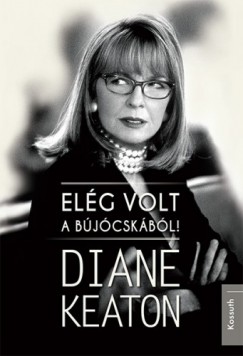 Diane Keaton - Elg volt a bjcskbl