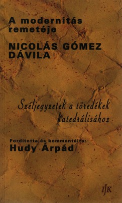 Nicols Gmez Dvila - A modernits remetje