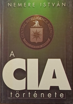 Nemere Istvn - A CIA trtnete