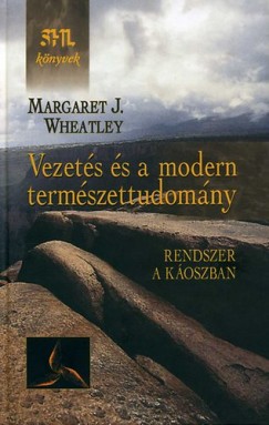 Margaret J. Wheatley - Vezets s a modern termszettudomny