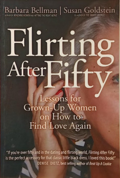 Barbara Bellman - Susan Goldstein - Flirting After Fifty